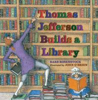 Thomas Jefferson builds a library /