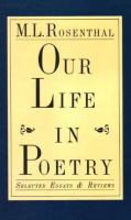Our life in poetry : selected essays and reviews /