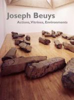 Joseph Beuys : actions, vitrines, environments /
