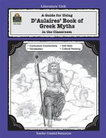 A literature unit for D'Aulaires' book of Greek myths by Ingri and Edgar Parin D'Aulaire /
