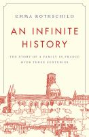 An Infinite History The Story of a Family in France over Three Centuries /