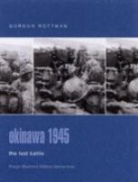 Okinawa 1945 : the last battle /