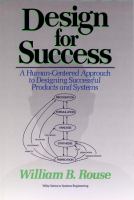 Design for success : a human-centered approach to designing successful products and systems /