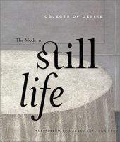 Objects of desire : the modern still life /
