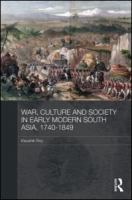 War, culture, and society in early modern South Asia, 1740-1849 /