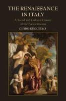 The Renaissance in Italy : a social and cultural history of the Rinascimento /