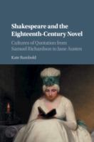 Shakespeare and the eighteenth-century novel : cultures of quotation from Samuel Richardson to Jane Austen /