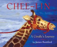Chee-lin : a giraffe's journey /