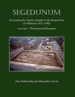 Segedunum : excavations by Charles Daniels in the Roman fort at Wallsend (1975-1984) /