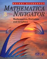 Mathematica navigator : mathematics, statistics, and graphics /