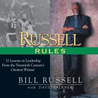 Russell rules : 11 lessons on leadership from the twentieth century's greatest winner /