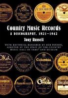 Country music records : a discography, 1921-1942 /