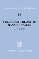 Fredholm theory in Banach spaces = Theori Fredholm yng ngofodau Banach /