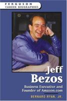 Jeff Bezos : business executive and founder of Amazon.com /