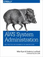 AWS system administration : best practices for sysadmins in the Amazon cloud /