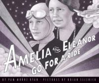 Amelia and Eleanor go for a ride : based on a true story /