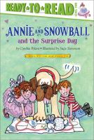 Annie and Snowball and the surprise day : the eleventh book of their adventures /