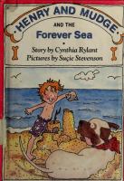 Henry and Mudge and the forever sea : the sixth book of their adventures /