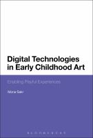 Digital technologies in early childhood art : enabling playful experiences /