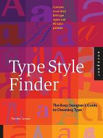 Type style finder : the busy designer's guide to choosing type /