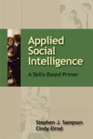 Applied social intelligence : a skills-based primer /