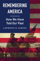 Remembering America : how we have told our past /