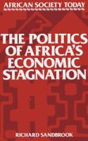 The politics of Africa's economic stagnation /