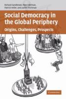 Social democracy in the global periphery : origins, challenges, prospects /