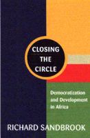 Closing the circle : democratization and development in Africa /