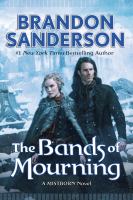 The bands of mourning : a Mistborn novel /