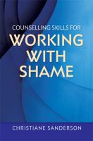 Counselling skills for working with shame /
