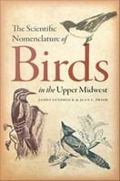 The scientific nomenclature of birds in the Upper Midwest /