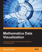 Mathematica data visualization : create and prototype interactive data visualizations using Mathematica /