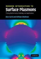 Modern introduction to surface plasmons : theory, Mathematica modeling, and applications /