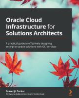 Oracle Cloud infrastructure for solutions architects : effectively design enterprise-grade solutions with OCI services /