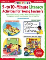 Fun-filled 5- to 10-minute literacy activities for young learners : 200 instant kid-pleasing activities that build early reading and writing skills for circle time, transition time--or any time! /