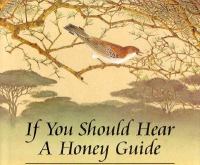 If you should hear a honey guide /