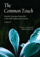 The common touch : popular literature from 1660 to the Mid-Eighteenth century.