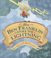 How Ben Franklin stole the lightning /