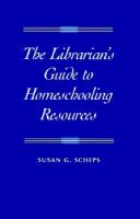 The librarian's guide to homeschooling resources /