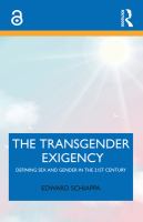 The Transgender Exigency Defining Sex and Gender in the 21st Century /