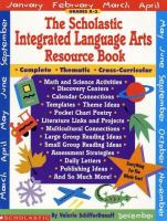 The Scholastic integrated language arts resource book : complete, thematic, cross-circular /