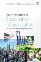 An introduction to sustainable transportation policy, planning and implementation /