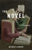 The novel : a biography /