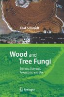 Wood and tree fungi : biology, damage, protection, and use /