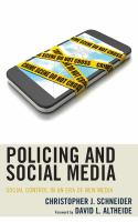 Policing and social media : social control in an era of new media /