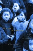 In a sea of bitterness : refugees during the Sino-Japanese War /