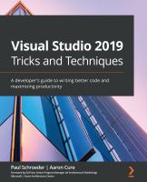 Visual Studio 2019 tricks and techniques : a developer's guide to writing better code and maximizing productivity /
