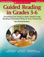 Guided reading in grades 3-6 : everything you need to make small-group reading instruction work in your classroom /