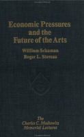 Economic pressures and the future of the arts /